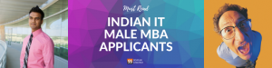 Indian IT Male MBA Applicants